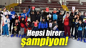 Hepsi birer şampiyon!