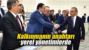 Kalkınmanın anahtarı yerel yönetimlerde