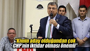“Kimin aday olduğundan çok CHP’nin iktidar olması önemli”
