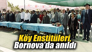 Köy Enstütüleri, Bornova’da anıldı