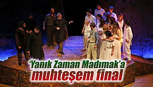 ‘Yanık Zaman Madımak’a muhteşem final