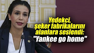 Yedekci, şeker fabrikalarını alanlara seslendi