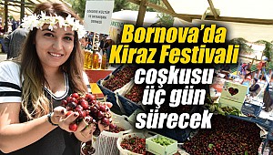 Bornova’da Kiraz Festivali coşkusu üç gün sürecek