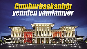 Cumhurbaşkanlığı yeniden yapılanıyor