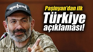 Paşinyan'dan ilk Türkiye açıklaması!