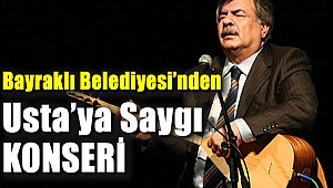 Bayraklı Belediyesi'nden Usta'ya Saygı Konseri