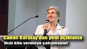 Canan Karatay'dan 'hızlı kilo vermeyin uyarısı'