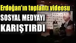 Erdoğan'ın toplantı videosu sosyal medyayı karıştırdı