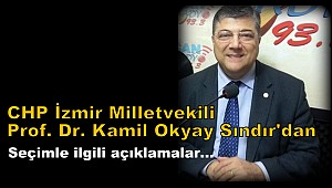 Prof. Dr. Kamil Okyay Sındır 'dan Seçimle ilgili açıklamalar