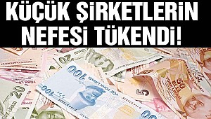 Küçük şirketlerin nefesi tükendi