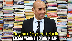 Başkan Soyer'e tebrik çiçeği yerine 10 bin kitap!