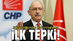 Kılıçdaroğlu'ndan YSK'nın kararına ilk tepki!