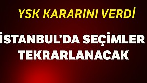 YSK kararını verdi! İstanbul'da seçimler tekrarlanacak!