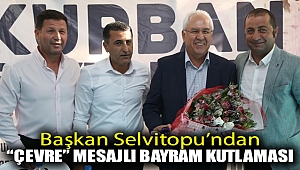 Başkan Selvitopu’ndan