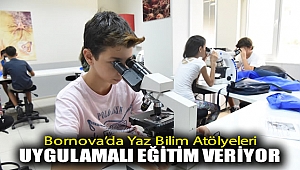Bornova'da Yaz Bilim Atölyeleri uygulamalı eğitim veriyor