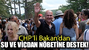 CHP'li Bakan'dan Su ve Vicdan Nöbeti’ne destek!