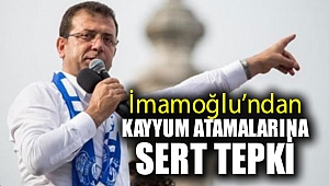 İmamoğlu'ndan kayyum atamalarına sert tepki