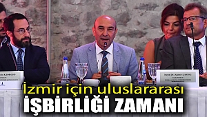 İzmir için uluslararası işbirliği zamanı