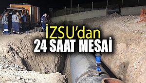 “İZSU’dan 24 saat mesai”