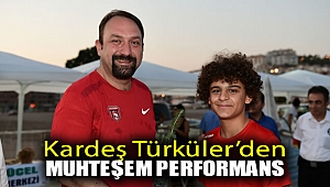 Kardeş Türküler’den muhteşem performans