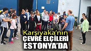 Karşıyaka’nın çevre elçileri Estonya’da