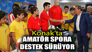 Konak’ta amatör spora destek sürüyor