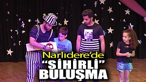 Narlıdere’de 'sihirli' buluşma