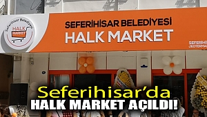 Seferihisar'da Halk Market Açıldı!