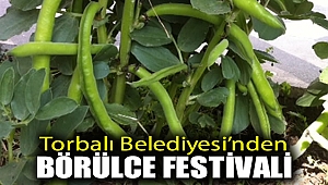 Torbalı Belediyesi’nden ‘Börülce Festivali’