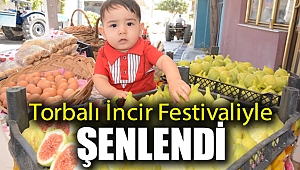 Torbalı İncir Festivaliyle şenlendi