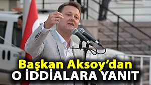 Başkan Aksoy'dan o iddialara yanıt!