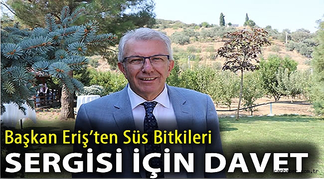 Başkan Eriş’ten Süs Bitkileri Sergisi İçin Davet:
