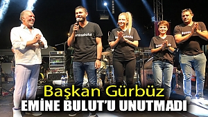 Başkan Gürbüz Emine Bulut'u Unutmadı