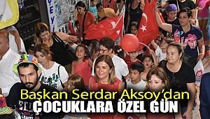 Başkan Serdar Aksoy'dan çocuklara özel gün