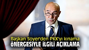 Başkan Soyer'den PKK'yı kınama önergesiyle ilgili açıklama