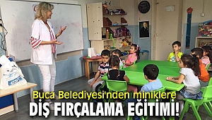 Buca Belediyesi'nden miniklere diş fırçalama eğitimi!