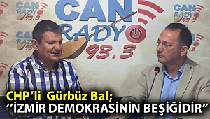 CHP'li Gürbüz Bal: İzmir demokrasinin beşiğidir