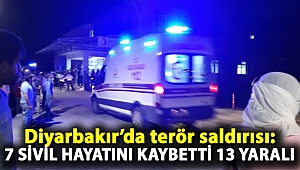 Diyarbakır'da terör saldırısı: 7 sivil hayatını kaybetti 13 yaralı