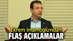 Ekrem İmamoğlu'ndan flaş açıklamalar