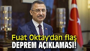Fuat Oktay'dan flaş deprem açıklaması!
