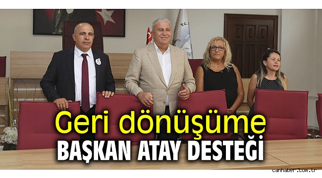 Geri dönüşüme Başkan Atay desteği