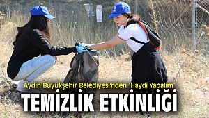‘Haydi Yapalım’ temizlik etkinliği Aydın'da düzenlendi