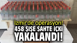 İzmir'de sahte içki üreticilerine darbe!