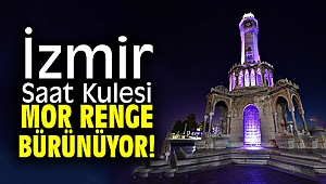 İzmir Saat Kulesi mor renge bürünüyor!