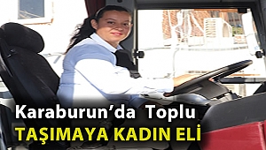 Karaburun’da toplu taşımaya da kadın eli