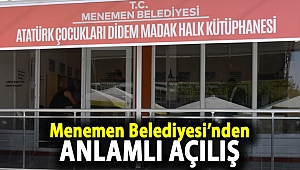 Menemen Belediyesi'nden anlamlı açılış