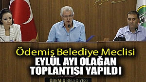 Ödemiş Belediye Meclisi Eylül ayı olağan toplantısı yapıldı