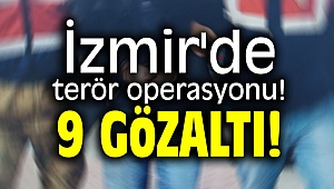 PKK/KCK'ya İzmir'de darbe: İzmir'de terör operasyonu! 9 gözaltı!