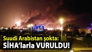 Suudi Arabistan şokta: SİHA'larla vuruldu!