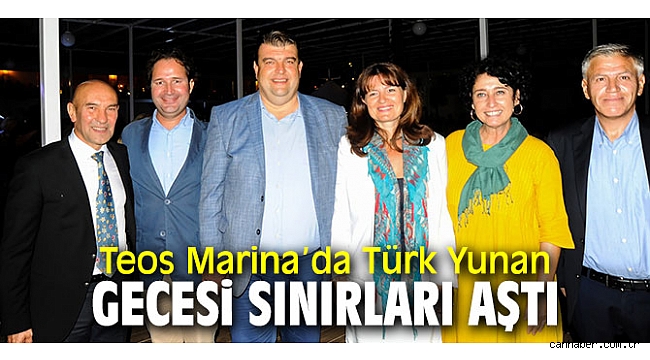 Teos Marina’da dostluk gecesi!